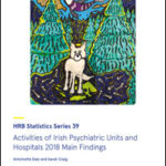 Activities of Irish Psychiatric Units and Hospitals 2018