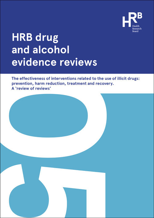The effectiveness of interventions related to the use of illicit drugs: prevention, harm reduction, treatment and recovery. A ‘review of reviews’