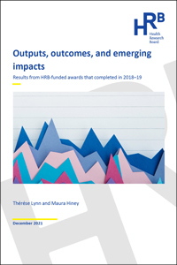 Outputs, outcomes, and emerging impacts: Results from HRB-funded awards that completed in 2018–19