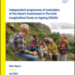 Independent programme of evaluation of the State’s investment in The Irish LongituDinal Study on Ageing (TILDA) – Main Report