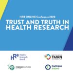 Promoting truth and building trust in health research: HRB Conference 2020