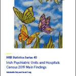 Irish Psychiatric Units and Hospitals Census 2019. Main Findings
