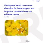 Linking care bands to resource allocation for home support and long-term residential care. An evidence review