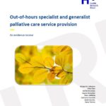 Out-of-hours specialist and generalist palliative care service provision. An evidence review