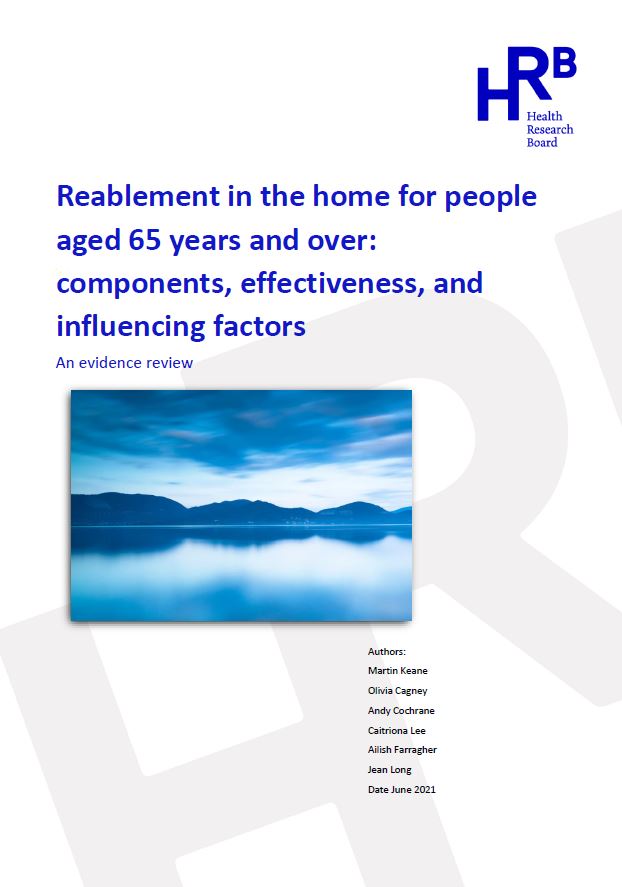 Reablement in the home for people aged 65 years and over: components, effectiveness, and influencing factors. An evidence review